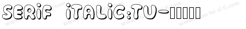 serif italic:Tu字体转换